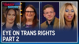 Eye on Trans Rights Part 2 | The Daily Show