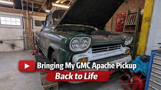 Bringing my 1958 GMC Apache pickup back to life Part 1