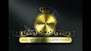 PEFEK BAND - DADO MIRO NOVINKA 2020