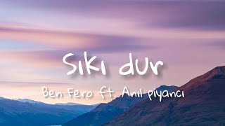 BenFero ft. Anıl piyancı - Sıkı dur Resimi