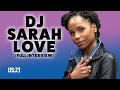 Dj sarah love  docuchats e72 theres obviously some kind of racial undertone there