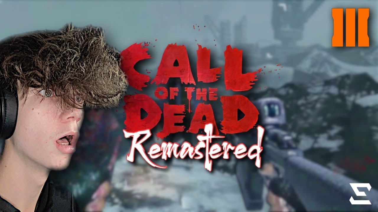 Call Of The Dead Remastered!! YouTube