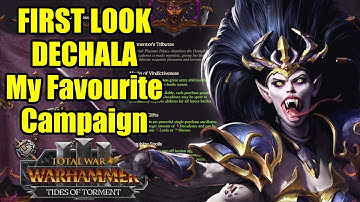 FIRST LOOK - DECHALA THE DENIED ONE Campaign - Tides Of Torment - Total War Warhammer 3