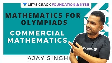 Commercial Mathematics | Mathematics for SOF/Silver zone Olympiad | Ajay Singh