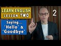Learn English LESSON 2 Saying Hello And Goodbye NEW 2024 Learn English LESSON 2 Saying Hello And Goodbye NEW 2024