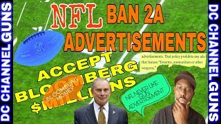 NFL Blocks 2A SuperBowl Advertisement But Accepted Bloomberg $10 Million | GUNS