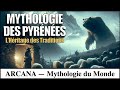 La mythologie des pyrnes  lhritage mystrieux des montagnes