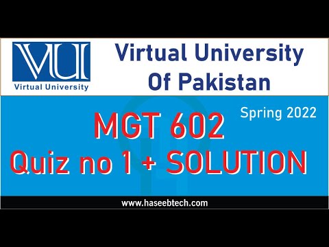 MGT 602 - Quiz No 1 - Fall 2022 - MTech