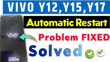 Vivo y12,15,17 On/Off Problem | Solved Automatic Restart Problem Vivo Y12,15 | Solved Vivo Switch Of