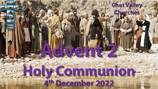 Chet Valley Holy Communion for the Second Sunday of Advent, 4th December 2022