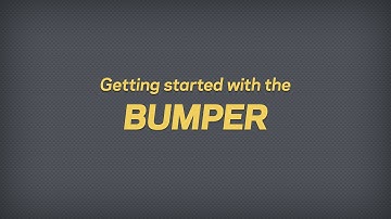 Getting started with the Bumper
