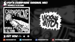 Spenda C & DJ Funk - Pop'n Champagne (Original Mix)