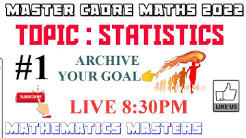 #1|| MASTER CADRE MATHS 2022 || STATISTICS || #mathematicsmasters #mastercadre #mastercadre2022