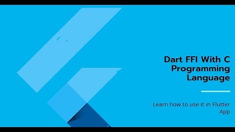 How to use Dart FFI with C programming Language in Flutter App