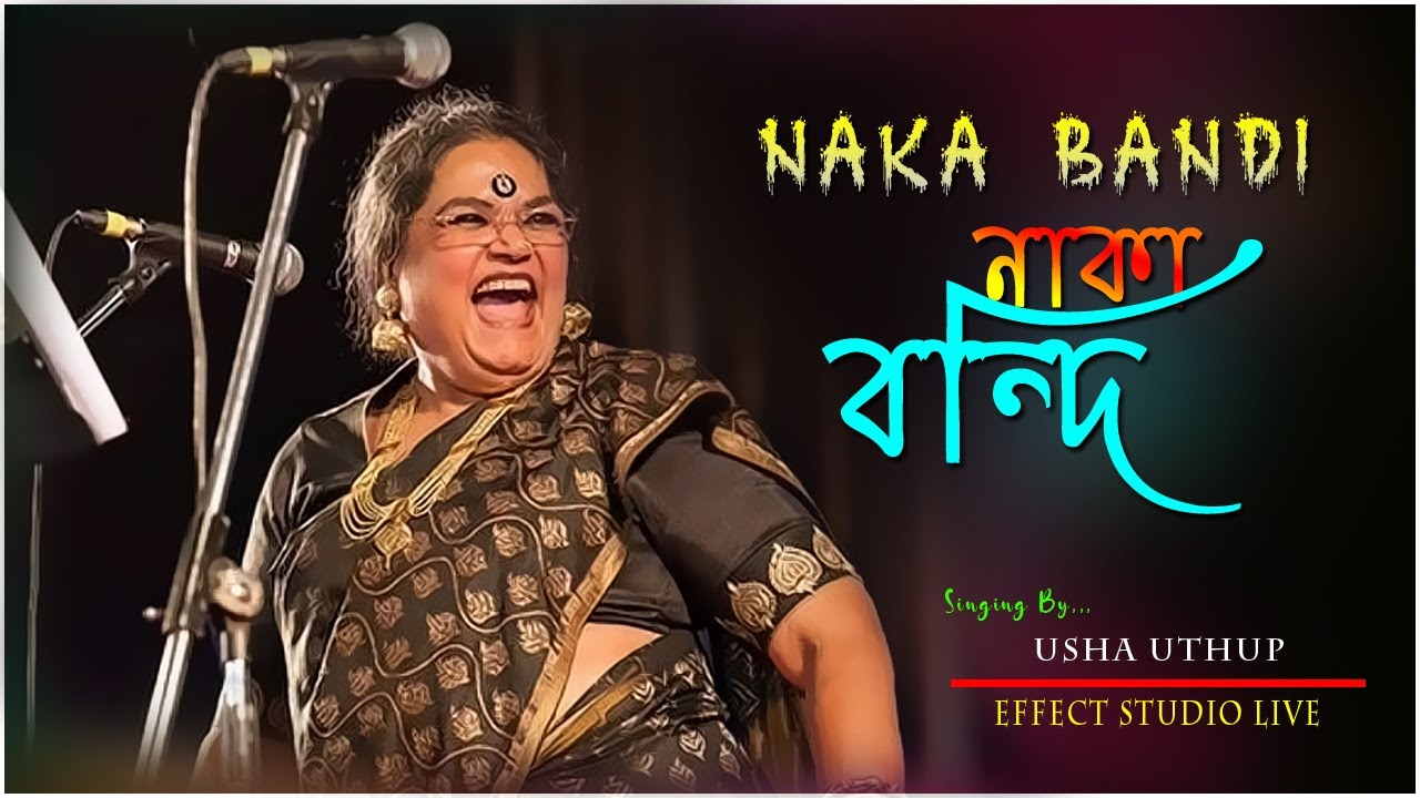 Usha Uthup Famous Song  Naka Bandi  Effect Studio Live 2024