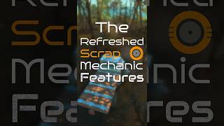 The refreshed Scrap Mechanic features Pt1  #games #update #scrapmechanic