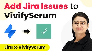 How to Add Jira Issues to VivifyScrum as Items
