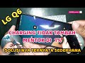 LG Q6 CHARGING ERROR, DICAS TIDAK TAMBAH, INI SOLUSI MUDAH NYA...