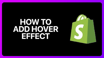 How To Add Hover Effect In Shopify Tutorial