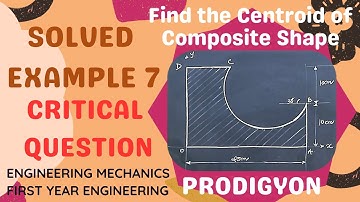 Centroid & Centre of Gravity | Critical Solved Example-7 on Composite Shapes | Engineering Mechanics