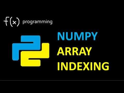 Python Numpy Array Indexing - YouTube