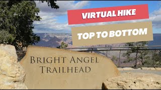 Grand Canyon / Bright Angel Trail  / Virtual Hike