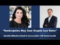 "BANKRUPTCIES SOAR DESPITE LOW RATES" - Conversation With Danielle DiMartino Booth