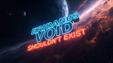 Eridanus Void: A Billion Light-Years of Nothing | The Largest Hole in the Universe
