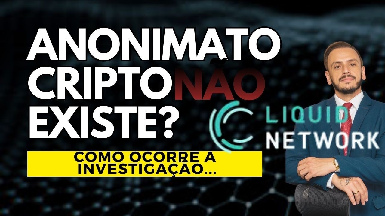 Liquid quebra rastreabilidade? Bridge, Swap e o mito do anonimato cripto. Como ocorre a investigação