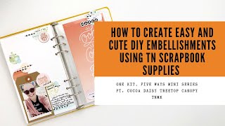 how to create easy and cute diy embellishments | one kit, five ways | ft. cocoa daisy