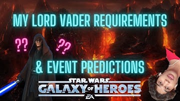 Galactic Legend Lord Vader Requirement Predictions!