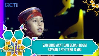 HAFIZ INDONESIA 2021 - SAMBUNG AYAT DAN BEDAH ROSM - Rayyan 12th Tebo Jambi [10 Mei 2021]