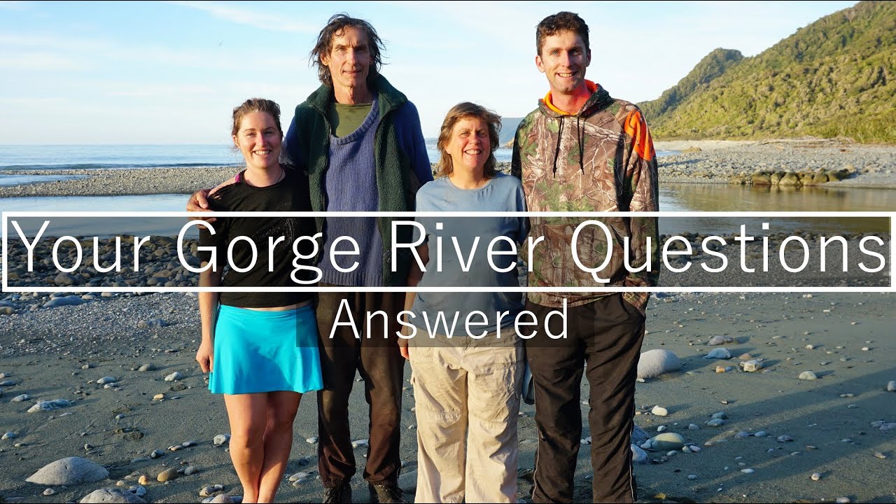 More Gorge River Questions Answered | Long Family | Wild Kiwi Adventurer