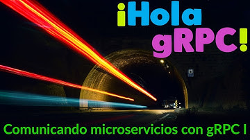 gRPC: Un protocolo alternativo para comunicar microservicios