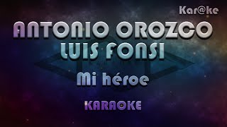 Antonio Orozco y Luis Fonsi - Mi héroe (Kar@ke)