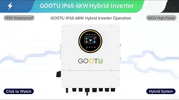 GOOTU IP65-6KW Hybrid Inverter Operation & Settings
