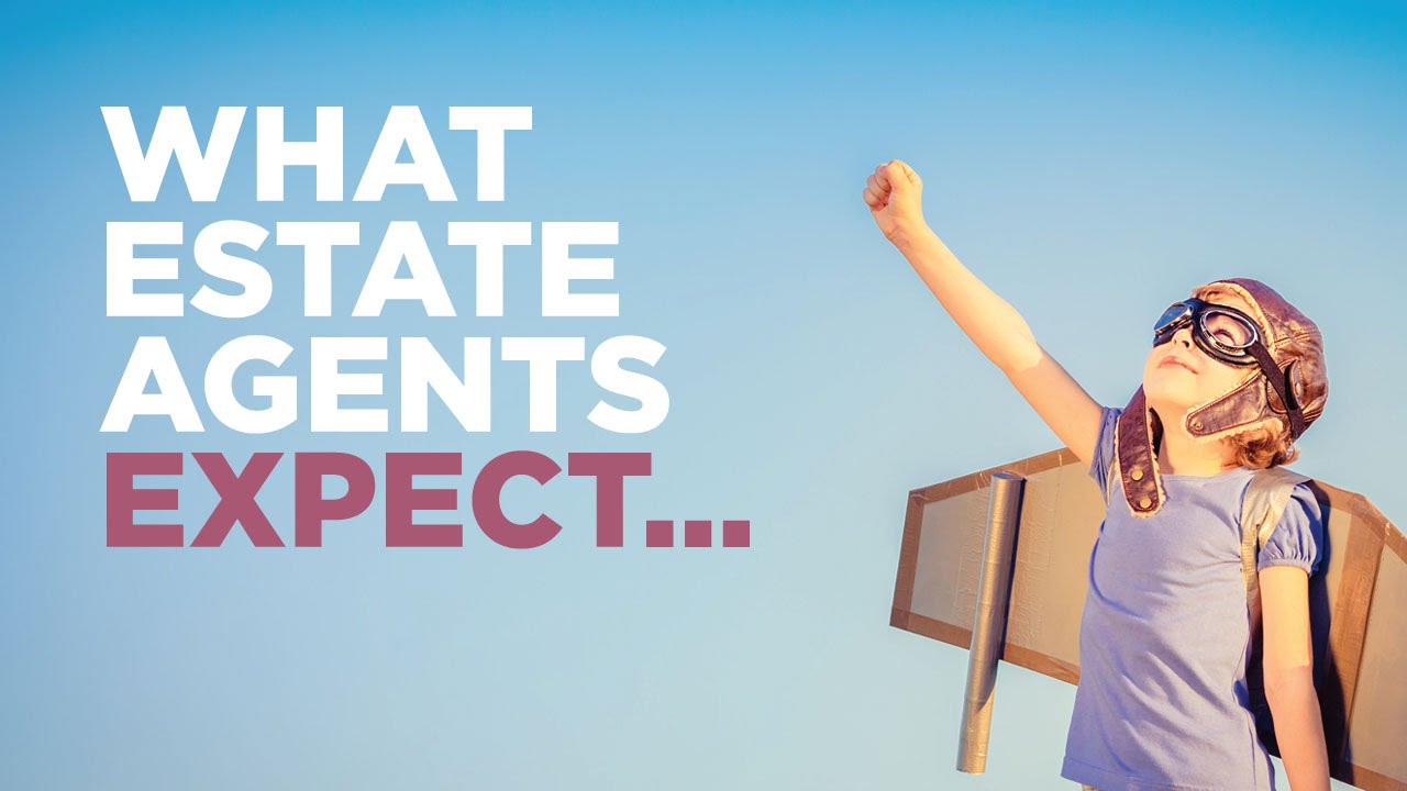 What Estate Agents Expect YouTube