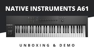 Native Instruments A61 | Unboxing & Demo Track