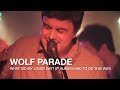 Capture de la vidéo Wolf Parade | What Did My Lover Say? (It Always Had To Go This Way) | First Play Live