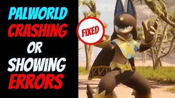 Palworld Crashing On PC, Steam/Game Pass FIXED | Palworld Error Fixes