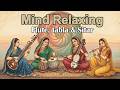 Mind Relaxing Flute Tabla and Sitar Compilation | Hindustani Instrumental Music