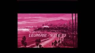 Leumasi - Syt e tu 