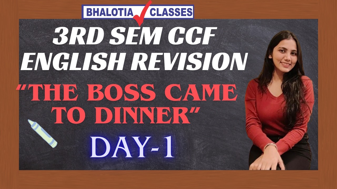 3RD SEM | CCF | ENGLISH | REVISION | THE BOSS CAME TO DINNER | BCOM | CU