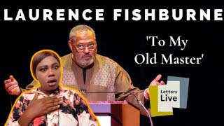 SLAVE LETTER?! Laurence Fishburne READS Out FORMER SLAVE Incredible Letter To His Old Master