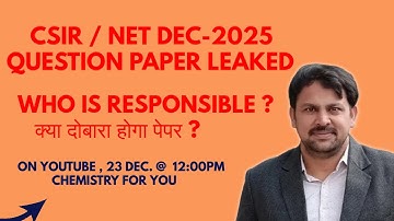 CSIR / NET DEC 2025 QUESTION PAPER LEAKED | WGOS RESPONSIBLE | क्या दोबारा होगा पेपर | C4U