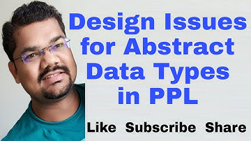 Design Issues for Abstract Data Types | PPL | Sebesta | Abstract Data Types Encapsulation Constructs