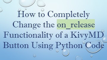 How to Completely Change the on_release Functionality of a KivyMD Button Using Python Code