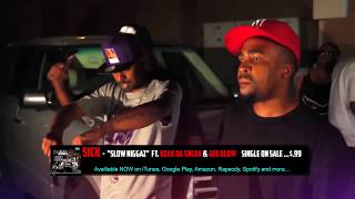 SICK ft. Keak Da Sneak & Joe Blow - SLOW NIGGAZ - Filmed By D-Mak Production