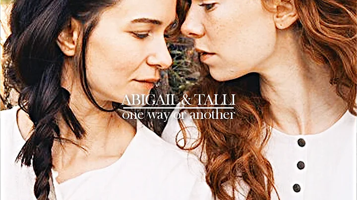 Abigail & Tallie | One Way or Another