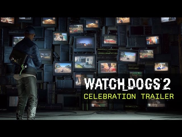 Watch Dogs 2 - Celebration Trailer